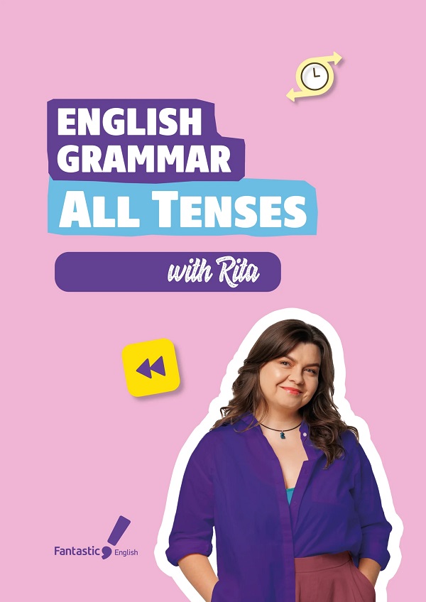 English grammar. All tenses with Rita