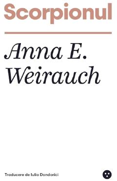 Scorpionul - Anna E. Weirauch