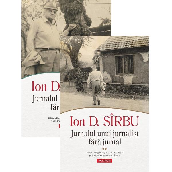 Pachet 2 volume: Jurnalul unui jurnalist fara jurnal - Ion D. Sirbu