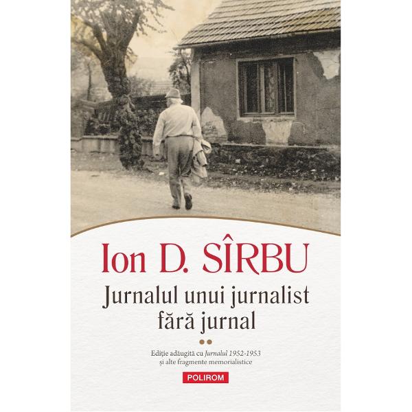 Pachet 2 volume: Jurnalul unui jurnalist fara jurnal - Ion D. Sirbu
