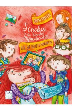 Coperta cărții 'Școala din strada împiedicată: hai să vedeți minunea! - Erzsi Kertész'