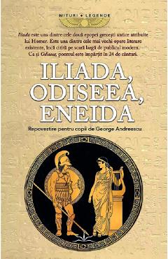 Poza produsului Iliada. Odiseea. Eneida. Repovestite pentru copii