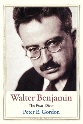 Coperta cărții 'Walter Benjamin - Peter E. Gordon'