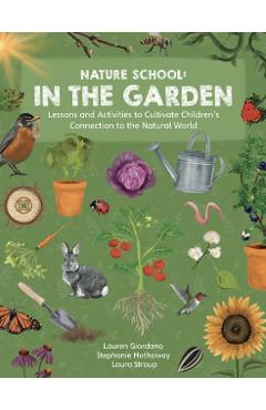 Coperta cărții 'Nature School: In the Garden - Stephanie|giordano Hathaway'