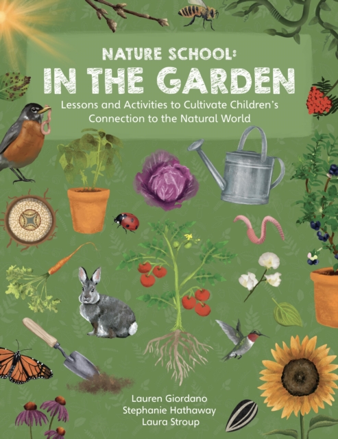 Coperta cărții 'Nature School: In the Garden - Stephanie|giordano Hathaway'