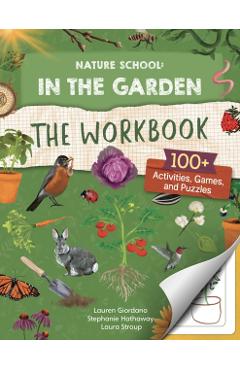 Coperta cărții 'Nature School: In the Garden: The Workbook - Lauren|stroup Giordano'