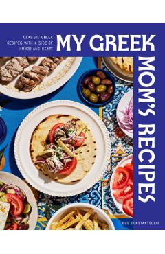 Coperta cărții 'My Greek Mom's Recipes - Gus Constantellis'