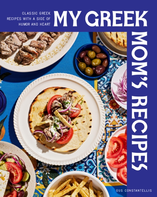 Coperta cărții 'My Greek Mom's Recipes - Gus Constantellis'