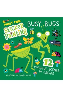 Coperta cărții 'First Fun Sticker Painting: Busy Bugs - Edward Miller'