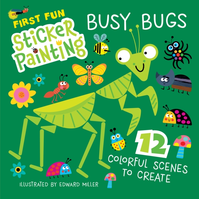 Coperta cărții 'First Fun Sticker Painting: Busy Bugs - Edward Miller'