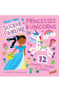 Coperta cărții 'First Fun Sticker Painting: Princesses & Unicorns - Edward Miller'