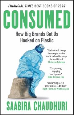 Consumed: LONGLISTED FOR THE FT BUSINESS BOOK OF THE YEAR