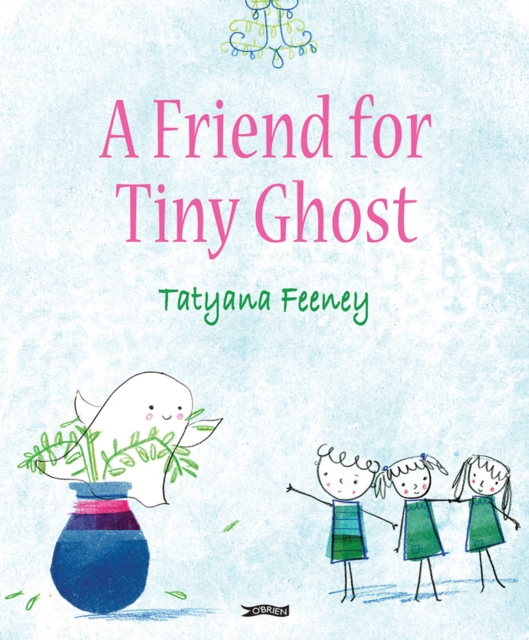Coperta cărții 'Friend for Tiny Ghost - Tatyana Feeney'
