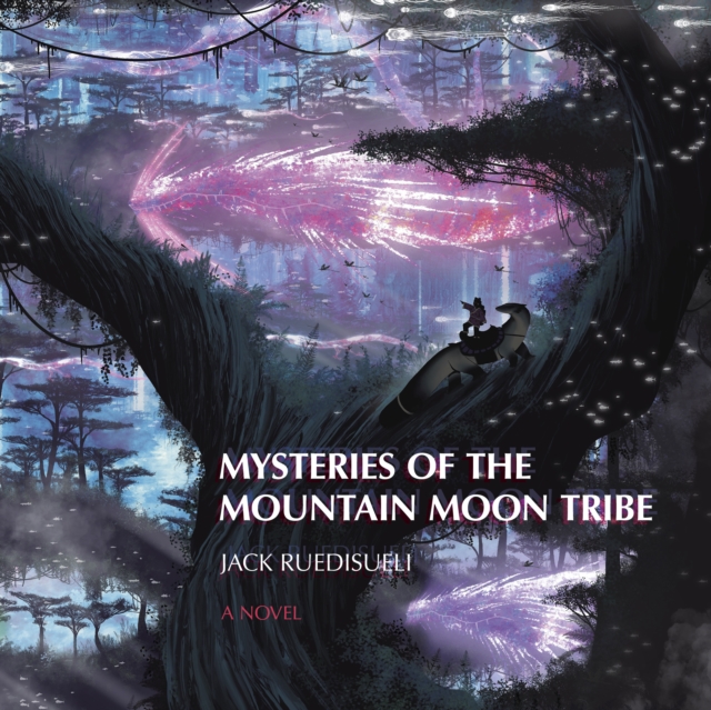 Coperta cărții 'Mysteries of the Mountain Moon Tribe - Jack Ruedisueli'