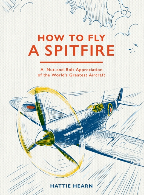 Coperta cărții 'How To Fly A Spitfire - Hattie Hearn'