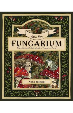 Coperta cărții 'Into the Fungarium - Anna Tromop'