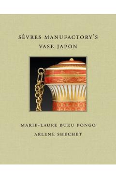 Coperta cărții 'Sevres Manufactory's Vase Japon - Marie-laure|shechet Buku Pongo'