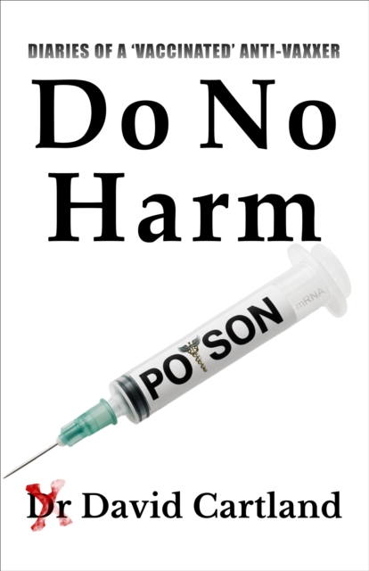 DO NO HARM - Dr David Cartland