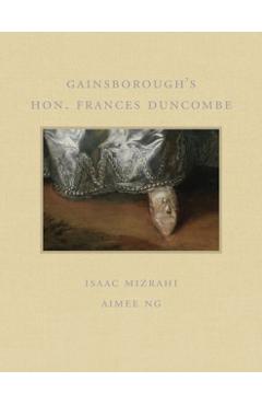 Coperta cărții 'Gainsborough's Hon. Frances Duncombe - Isaac|ng Mizrahi'