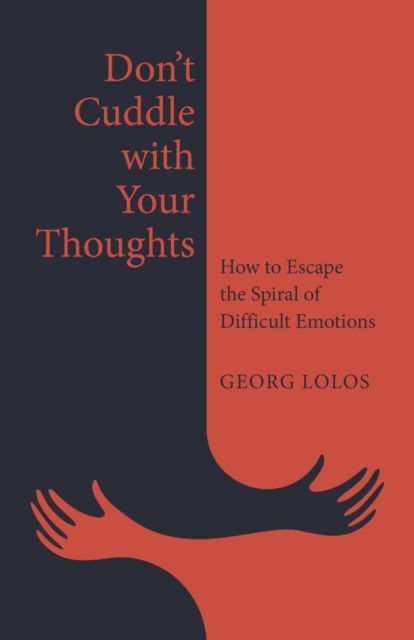 Coperta cărții 'Don't Cuddle with Your Thoughts - Georg Lolos'