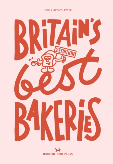 Britain's Best Bakeries: 2nd Edition - Milly Kenny Ryder