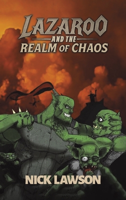 Lazaroo and the Realm of Chaos - Nick Lawson