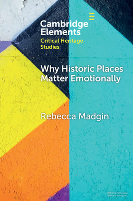 Why Historic Places Matter Emotionally - Rebecca Madgin