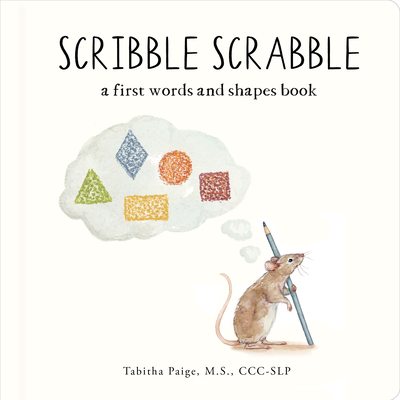 Coperta cărții 'Scribble Scrabble: A Board Book of First Words and Shapes for Growing Minds (a Wishy Washy Sequel) - Tabitha Paige'