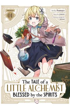 Coperta cărții 'The Tale of a Little Alchemist Blessed by the Spirits (Manga) Vol. 1 -'
