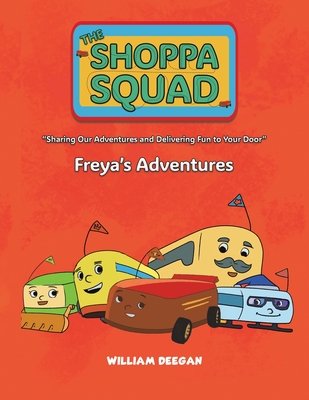 The Shoppa Squad - Freya's Adventures - William Deegan