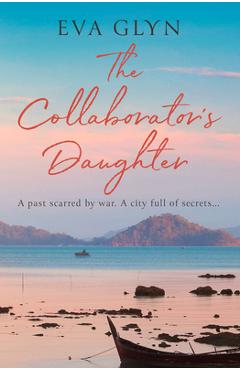 The Collaborator's Daughter - Eva Glyn
