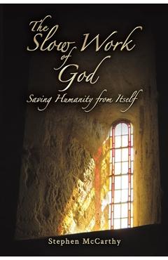 Coperta cărții 'The Slow Work of God - Stephen Mccarthy'