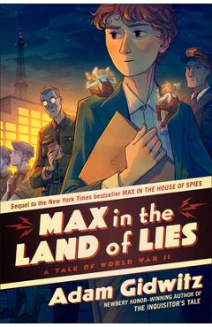 Coperta cărții 'Max in the Land of Lies: A Tale of World War II - Adam Gidwitz'