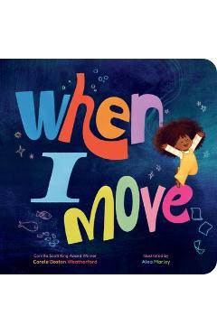 Coperta cărții 'When I Move - Carole Boston Weatherford'