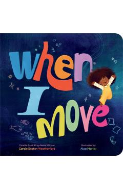 When I Move - Carole Boston Weatherford