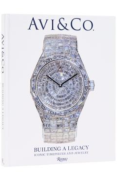 Coperta cărții 'AVI & Co.: A Legacy of Iconic Timepieces and Jewelry - Avi Hiaeve'