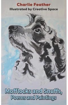 Coperta cărții 'Mofflocks and Snuffs, Poems and Paintings - Charlie Feather'