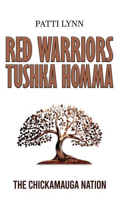 Red Warriors: Tushka Homma - Patti Lynn