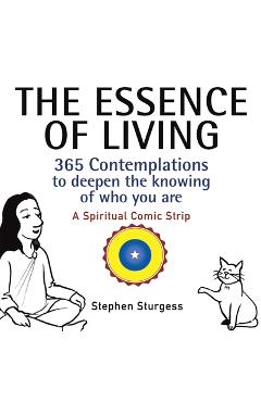 Coperta cărții 'The Essence of Living - Stephen Sturgess'
