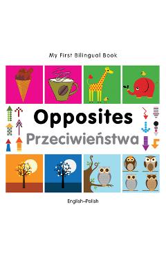 Coperta cărții 'My First Bilingual Book-Opposites (English-Polish) -'
