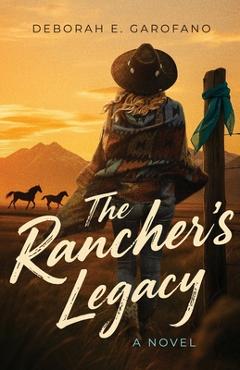 Coperta cărții 'The Rancher's Legacy - Deborah E. Garofano'