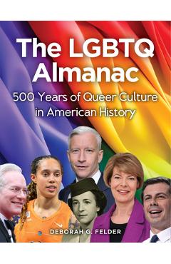 Coperta cărții 'The LGBTQ Almanac: 500 Years of Queer Culture in American History - Deborah G. Felder'