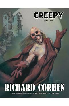 Creepy Presents: Richard Corben - Doug Moench