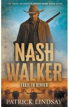 Coperta cărții 'Nash Walker: Feud on the Frontier (A Western Adventure Series) - Patrick Lindsay'
