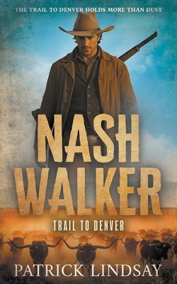 Coperta cărții 'Nash Walker: Feud on the Frontier (A Western Adventure Series) - Patrick Lindsay'