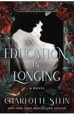 Coperta cărții 'An Education in Longing - Charlotte Stein'