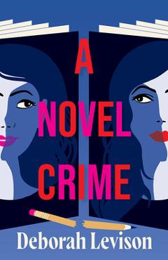 Coperta cărții 'A Novel Crime - Deborah Levison'