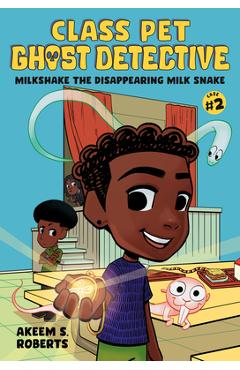 Coperta cărții 'Milkshake the Disappearing Milk Snake: A Graphic Novel - Akeem S. Roberts'