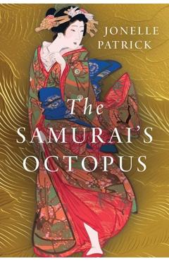 Coperta cărții 'The Samurai's Octopus - Jonelle Patrick'