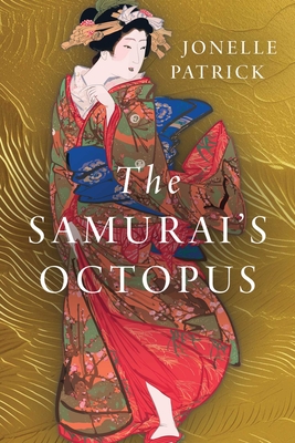 Coperta cărții 'The Samurai's Octopus - Jonelle Patrick'